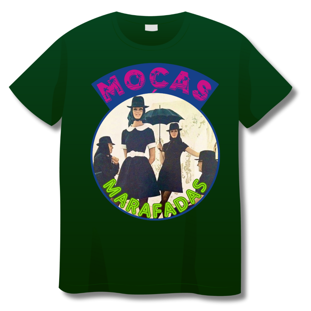 Tshirt "Moças Marafadas" Verde